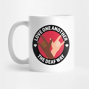 Love One Another The Deaf Way Mug